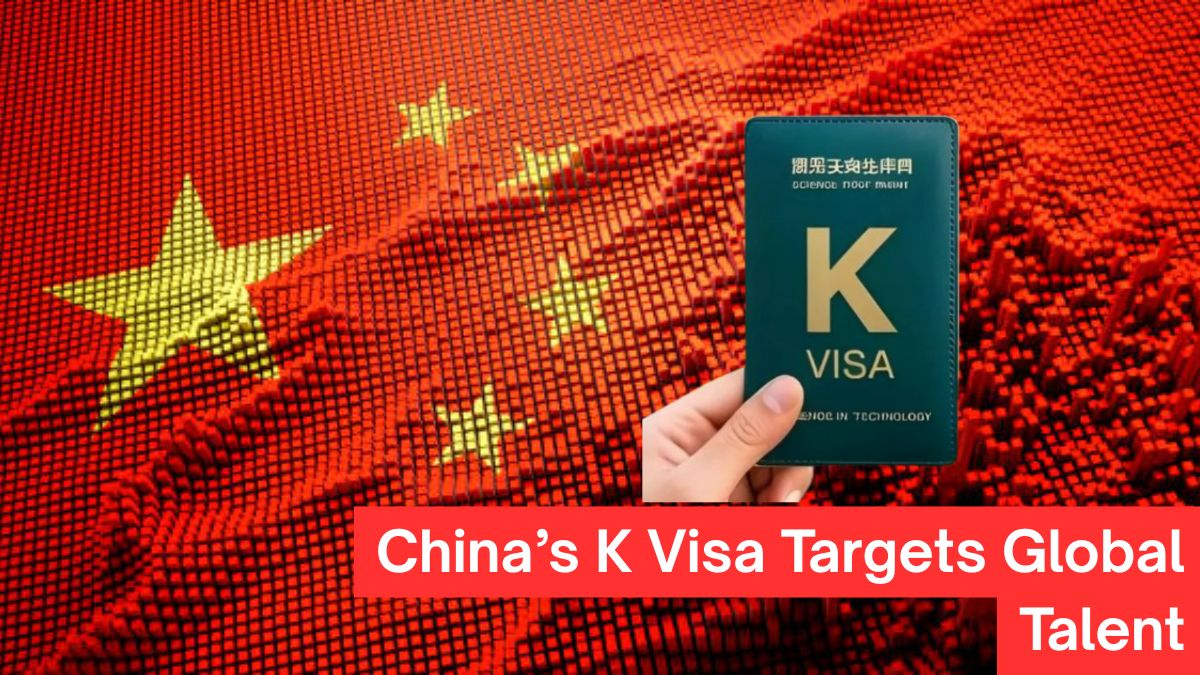 China’s K Visa Launch: A Strategic Push To Attract STEM Talent