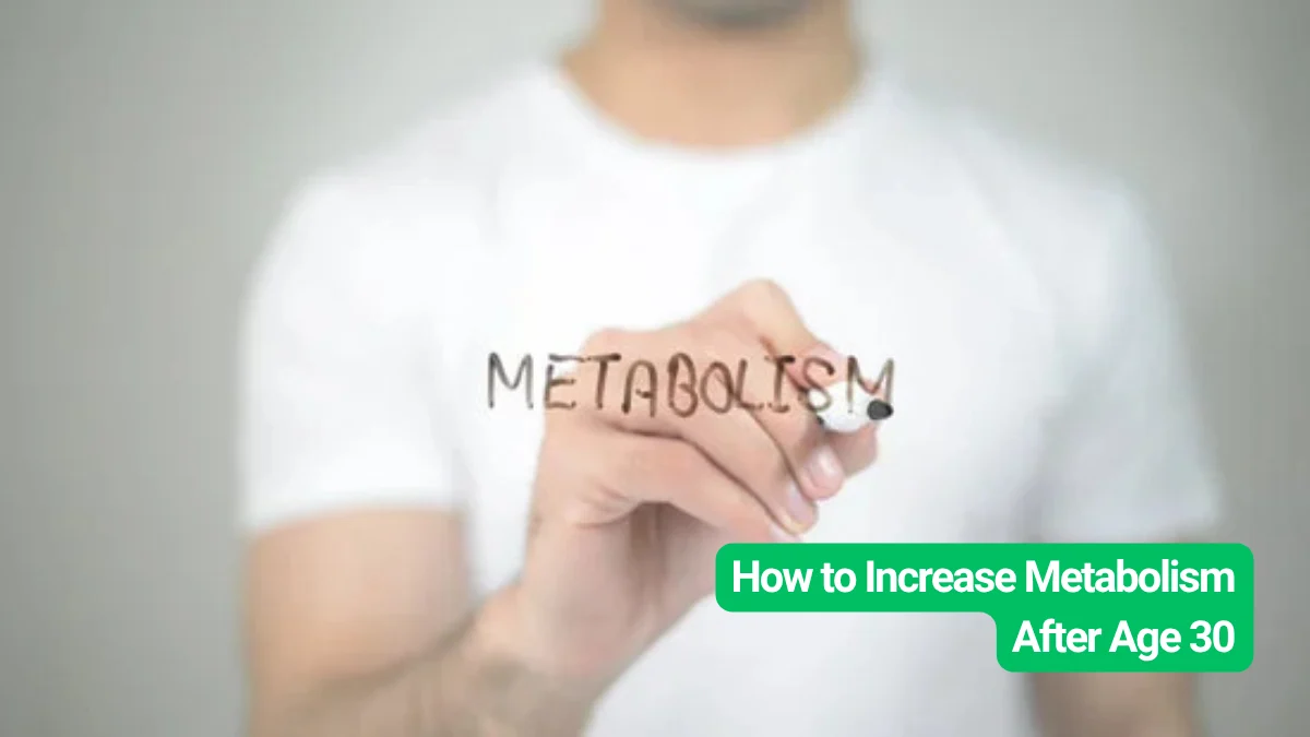 How to Increase Metabolism After Age 30