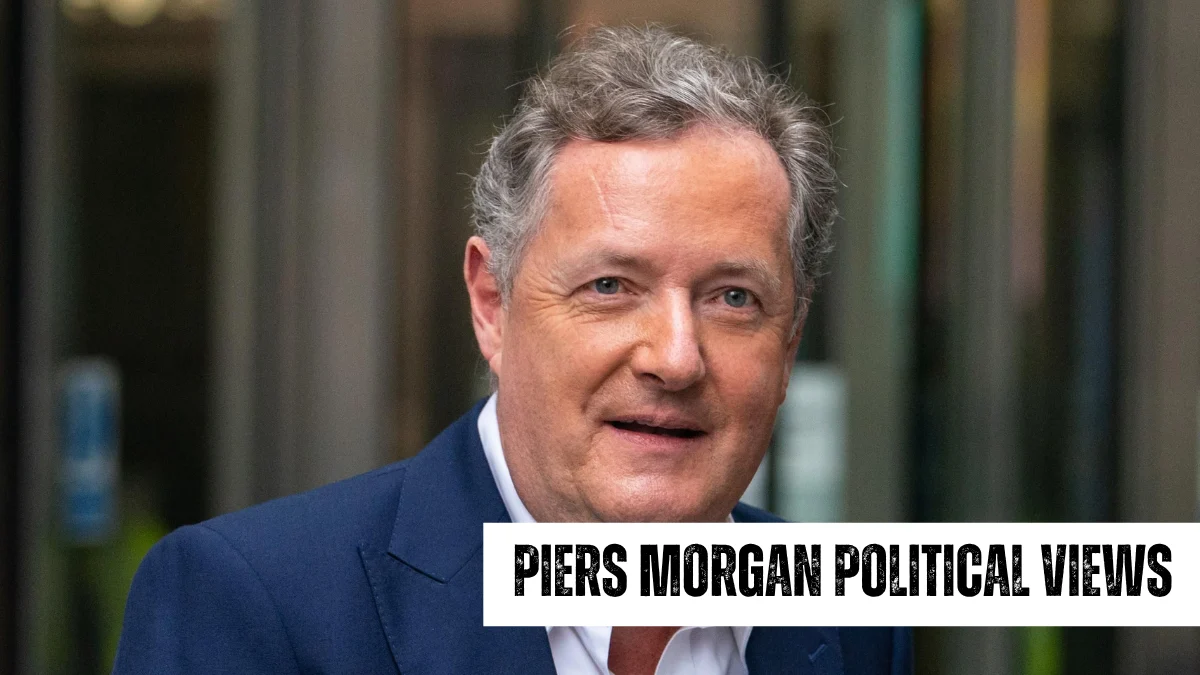 Piers Morgan Political Views