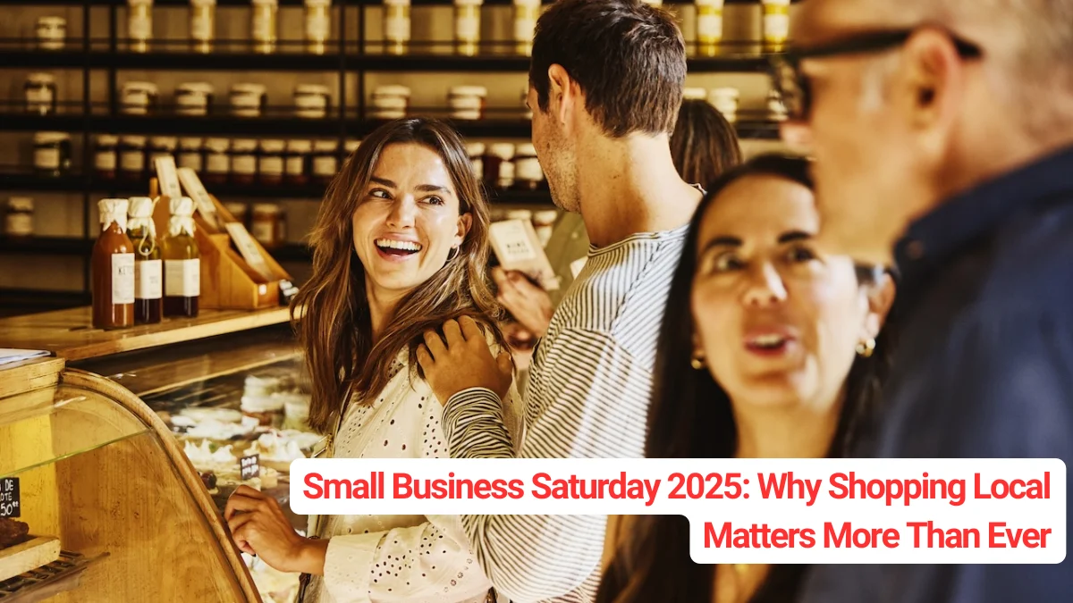 Small Business Saturday 2025: Why Shopping Local Matters More Than Ever