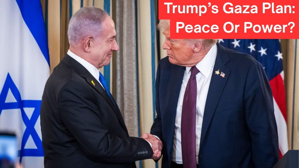 Trump’s Gaza Peace Plan: Breakthrough Or Overreach?