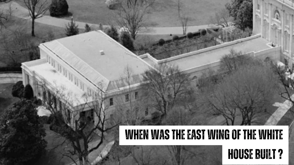 when was the east wing of the white house built